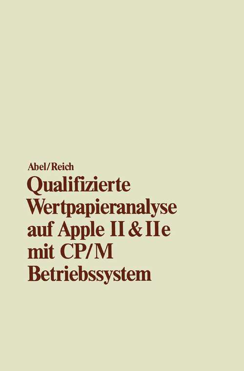 Book cover of Qualifizierte Wertpapieranalyse auf Apple II & II e: — mit CP/M Betriebssystem — (1986)