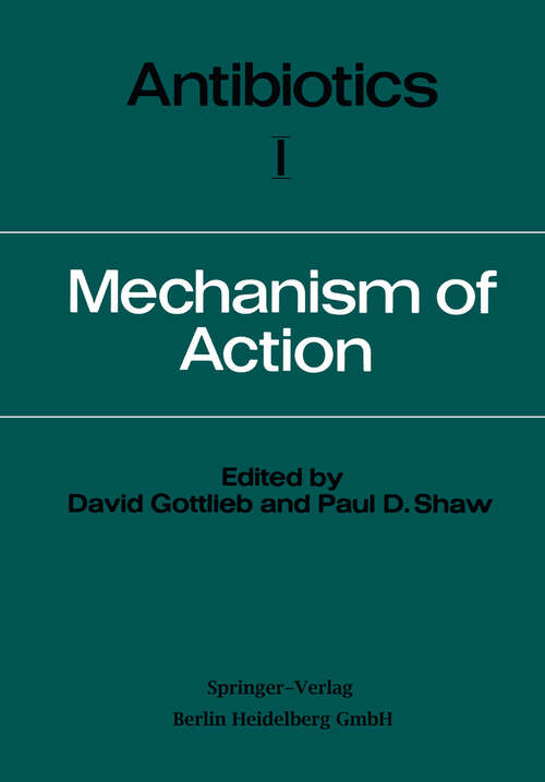 Book cover of Antibiotics: Volume I  Mechanism of Action (1967)