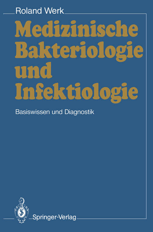 Book cover of Medizinische Bakteriologie und Infektiologie: Basiswissen und Diagnostik (1990)