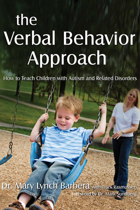 Book cover of The Verbal Behavior Approach: How to Teach Children with Autism and Related Disorders (PDF)