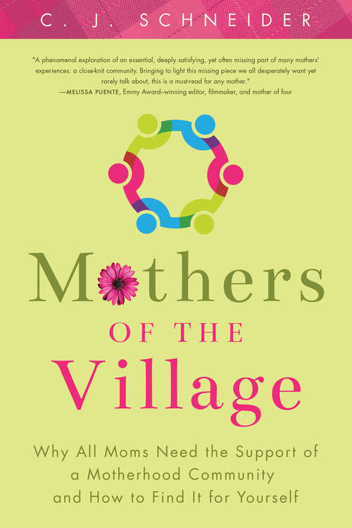 Book cover of Mothers of the Village: Why All Moms Need the Support of a Motherhood Community and How to Find It For Yourself