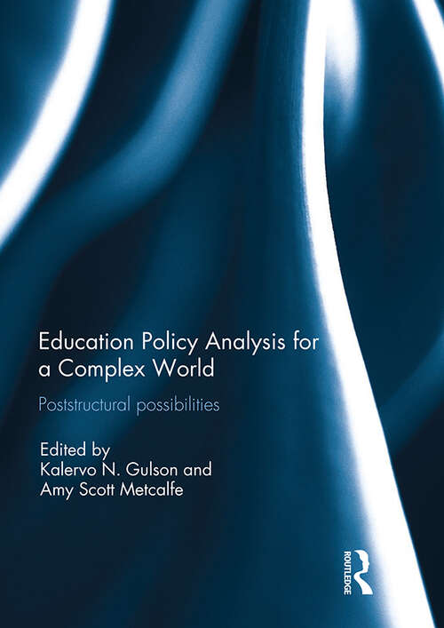 Book cover of Education Policy Analysis for a Complex World: Poststructural possibilities