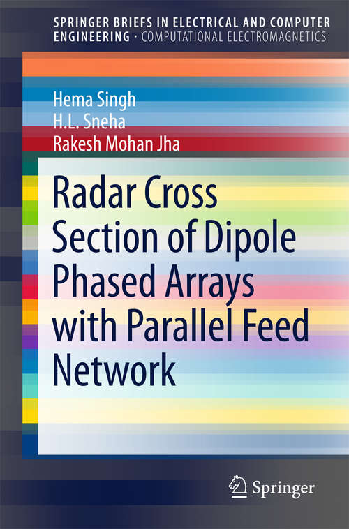 Book cover of Radar Cross Section of Dipole Phased Arrays with Parallel Feed Network (1st ed. 2016) (SpringerBriefs in Electrical and Computer Engineering)