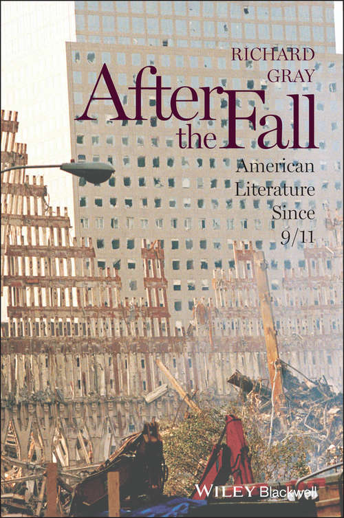 Book cover of After the Fall: American Literature Since 9/11