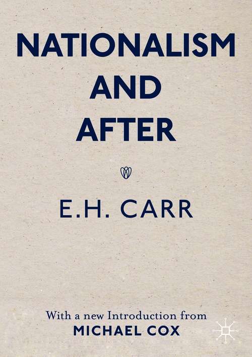 Book cover of Nationalism and After: With a new Introduction from Michael Cox (1st ed. 2021)