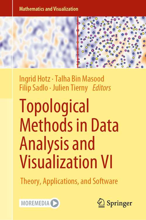 Book cover of Topological Methods in Data Analysis and Visualization VI: Theory, Applications, and Software (1st ed. 2021) (Mathematics and Visualization)