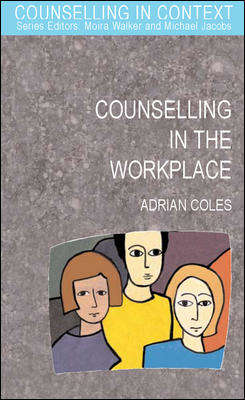 Book cover of Counselling in the Workplace (UK Higher Education OUP  Humanities & Social Sciences Counselling and Psychotherapy)