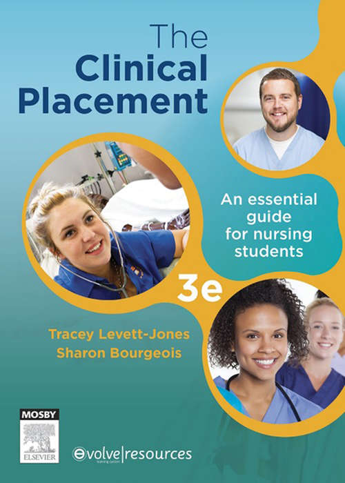Book cover of The Clinical Placement - E-Book: An Essential Guide for Nursing Students (3)