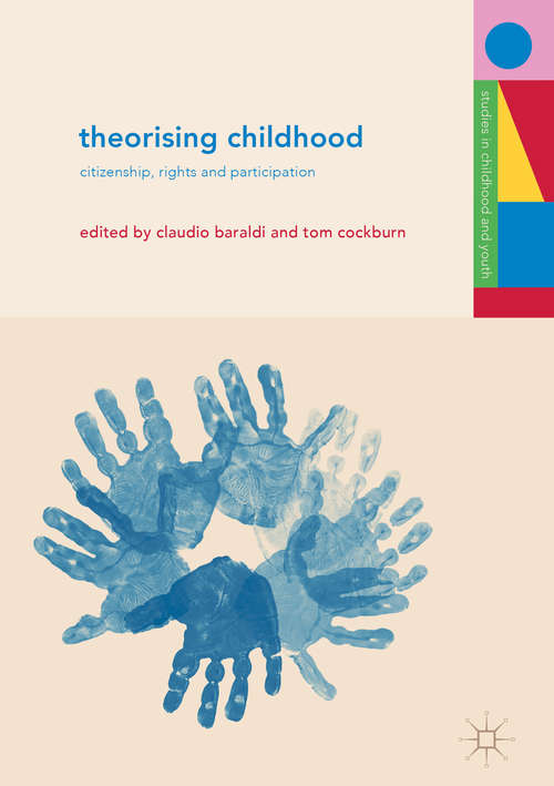 Book cover of Theorising Childhood: Citizenship, Rights and Participation (Studies in Childhood and Youth)