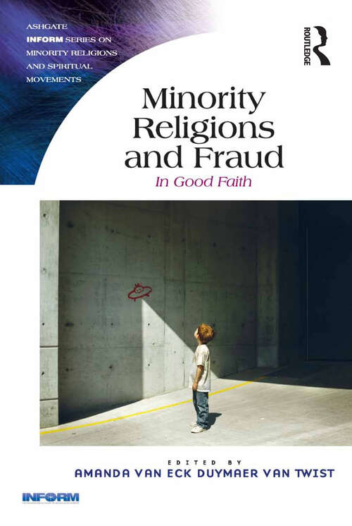 Book cover of Minority Religions and Fraud: In Good Faith (Routledge Inform Series on Minority Religions and Spiritual Movements)