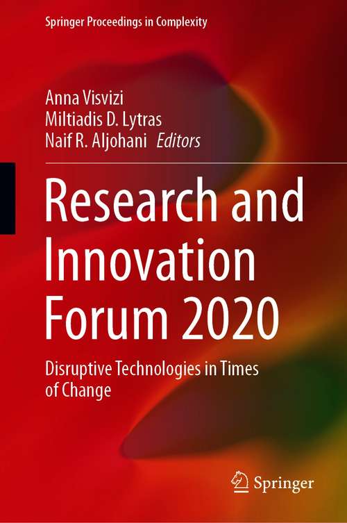 Book cover of Research and Innovation Forum 2020: Disruptive Technologies in Times of Change (1st ed. 2021) (Springer Proceedings in Complexity)