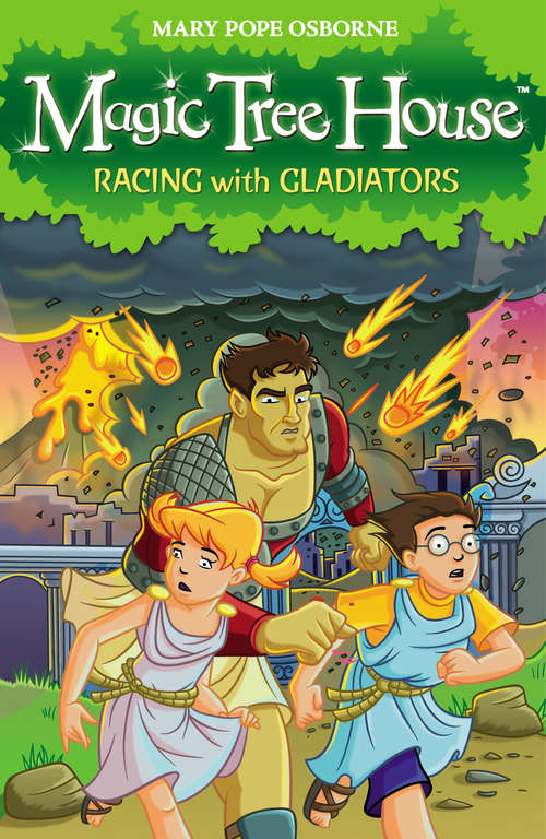 Book cover of Magic Tree House 13: Racing With Gladiators (Magic Tree House #13)