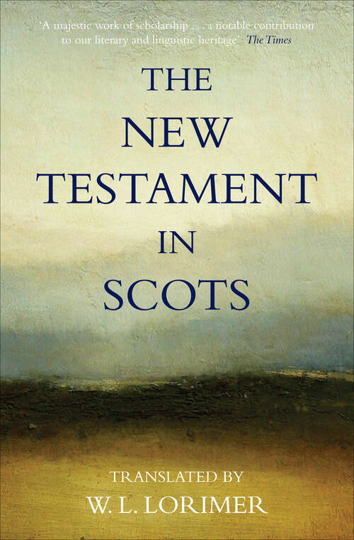 Book cover of The New Testament In Scots: The New Testament In Scots (Canongate Classics #103)
