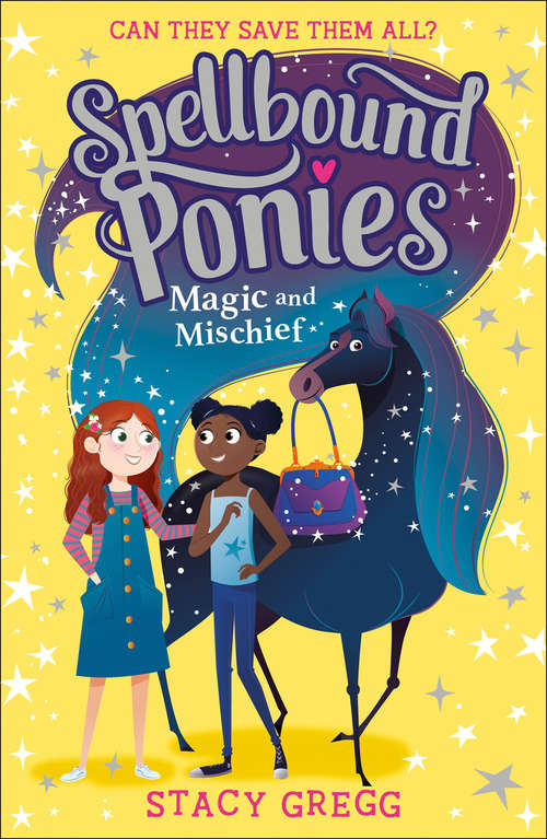 Book cover of Spellbound Ponies: Magic And Mischief, Sugar And Spice (Spellbound Ponies #1)