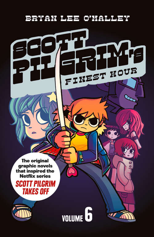Book cover of Scott Pilgrim’s Finest Hour: Volume 6 (ePub edition) (Scott Pilgrim #6)