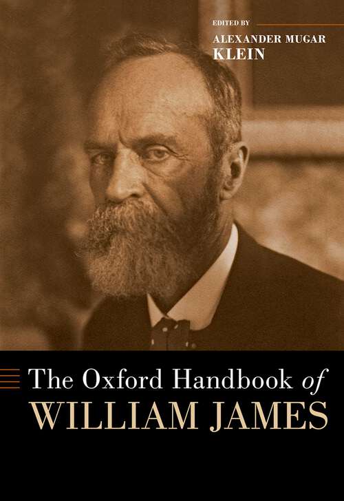 Book cover of The Oxford Handbook of William James (Oxford Handbooks)