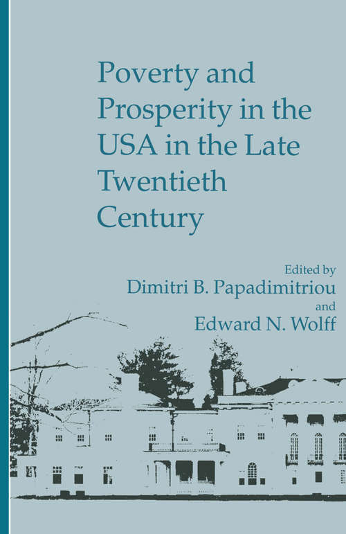 Book cover of Poverty And Prosperity In The Usa In The Late 20th Century (1st ed. 1993) (Jerome Levy Economics Institute Ser.)