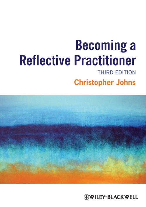 Book cover of Becoming a Reflective Practitioner: A Reflective And Holistic Approach To Clinical Nursing, Practice Develment And Clinical Supervision (3)