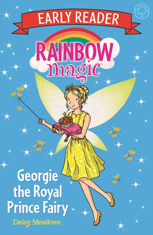 Book cover of Georgie the Royal Prince Fairy (Rainbow Magic Early Reader #15)