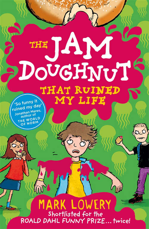Book cover of The Jam Doughtnut That Ruined My Life (A Roman Garstang Disaster Ser. #1)