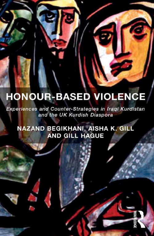 Book cover of Honour-Based Violence: Experiences and Counter-Strategies in Iraqi Kurdistan and the UK Kurdish Diaspora