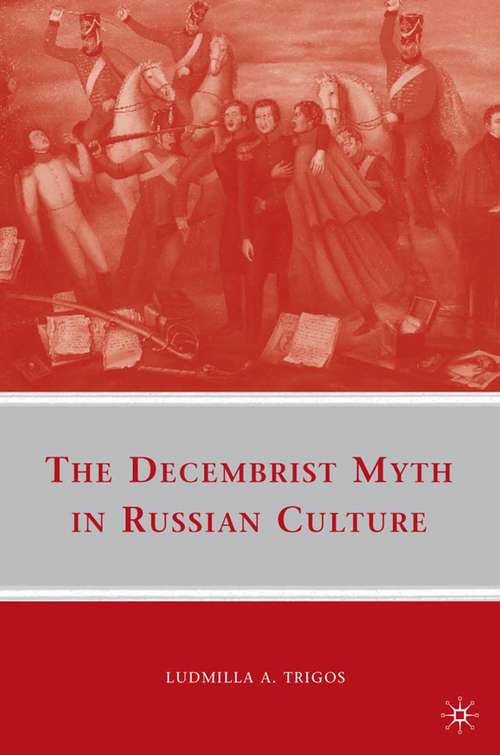 Book cover of The Decembrist Myth in Russian Culture (2009)