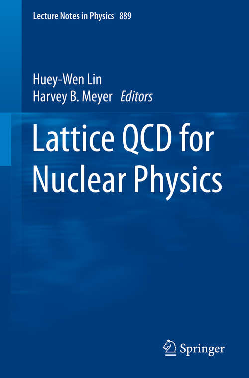 Book cover of Lattice QCD for Nuclear Physics (2015) (Lecture Notes in Physics #889)