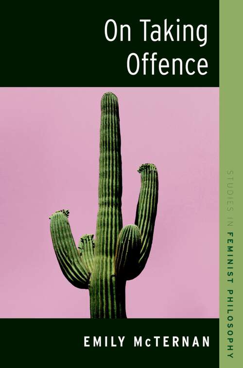 Book cover of On Taking Offence (STUDIES IN FEMINIST PHILOSOPHY SERIES)
