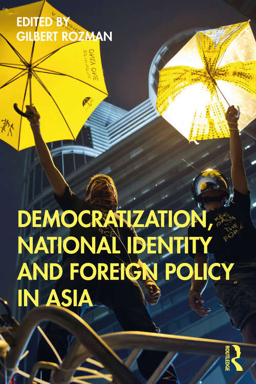 Book cover of Democratization, National Identity and Foreign Policy in Asia