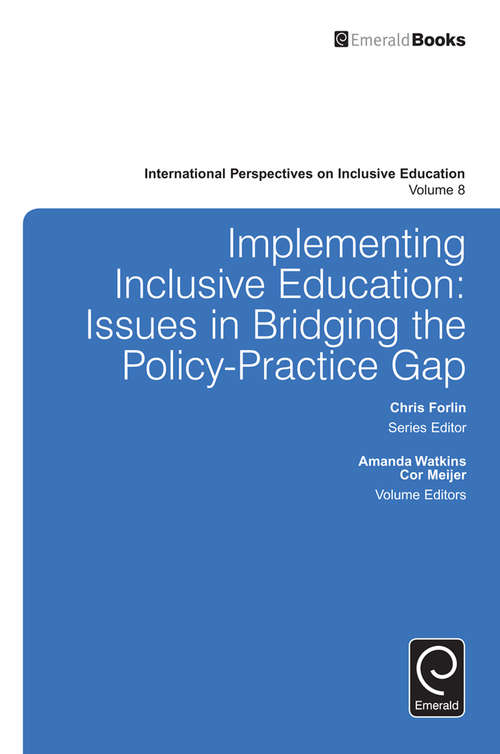 Book cover of Implementing Inclusive Education: Issues in Bridging the Policy-Practice Gap (International Perspectives on Inclusive Education #8)