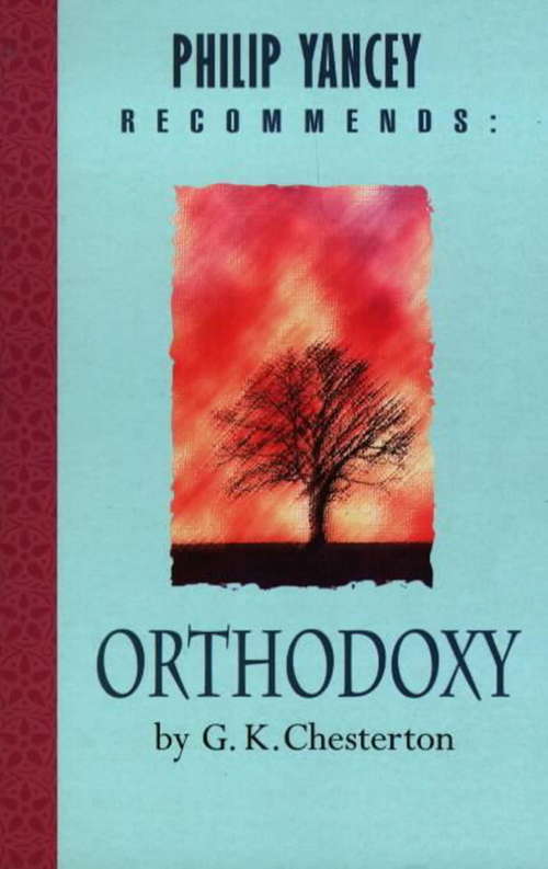 Book cover of Philip Yancey Recommends: Orthodoxy