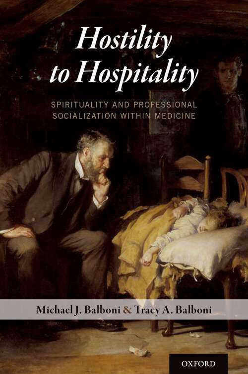 Book cover of Hostility to Hospitality: Spirituality and Professional Socialization within Medicine