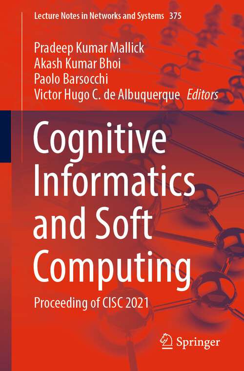 Book cover of Cognitive Informatics and Soft Computing: Proceeding of CISC 2021 (1st ed. 2022) (Lecture Notes in Networks and Systems #375)