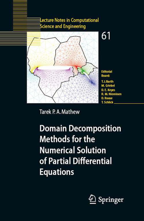Book cover of Domain Decomposition Methods for the Numerical Solution of Partial Differential Equations (2008) (Lecture Notes in Computational Science and Engineering #61)