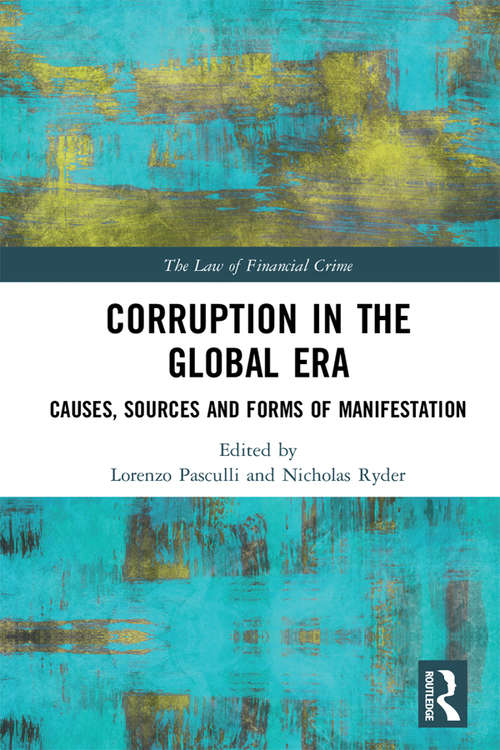 Book cover of Corruption in the Global Era: Causes, Sources and Forms of Manifestation (The Law of Financial Crime)