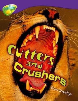 Book cover of Oxford Reading Tree, Level 11, TreeTops Non-fiction: Cutters and Crushers (PDF)