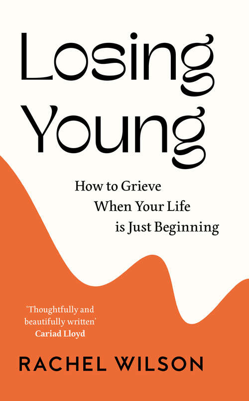 Book cover of Losing Young: How To Grieve When Your Life Is Just Beginning