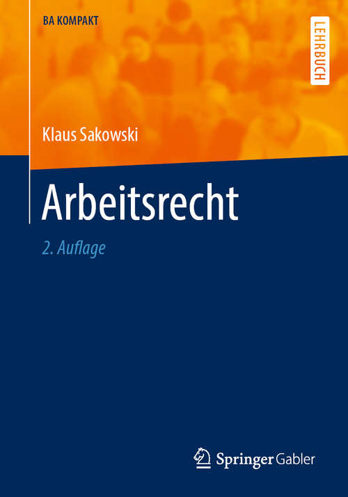 Book cover of Arbeitsrecht: Eine Einführung Für Wirtschaftswissenschaftler (2. Aufl. 2020) (BA KOMPAKT)
