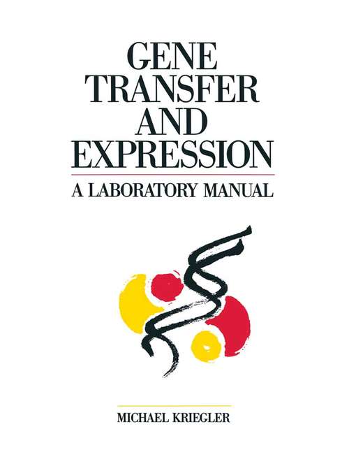 Book cover of Gene Transfer and Expression: A Laboratory Manual (1st ed. 1990)