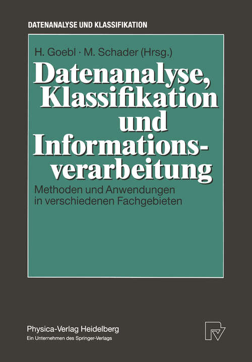 Book cover of Datenanalyse, Klassifikation und Informationsverarbeitung: Methoden und Anwendungen in verschiedenen Fachgebieten (1992) (Datenanalyse und Klassifikation)