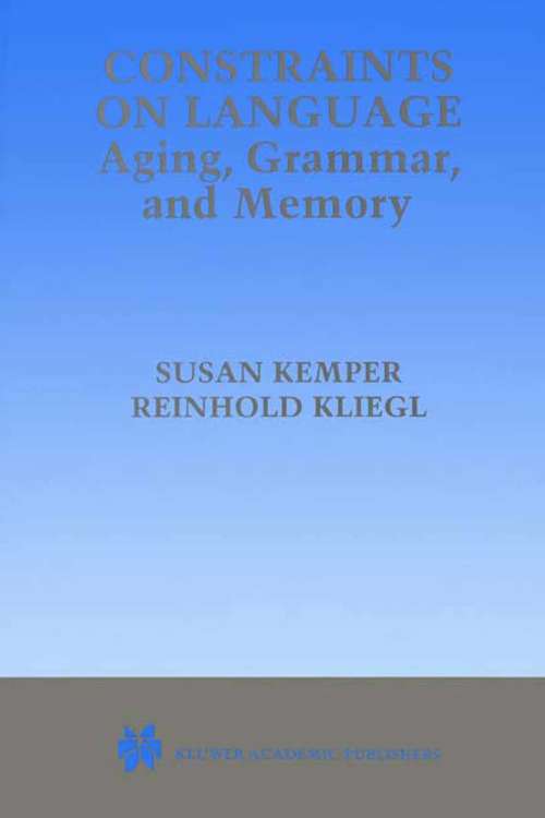 Book cover of Constraints on Language: Aging, Grammar, And Memory (1999)