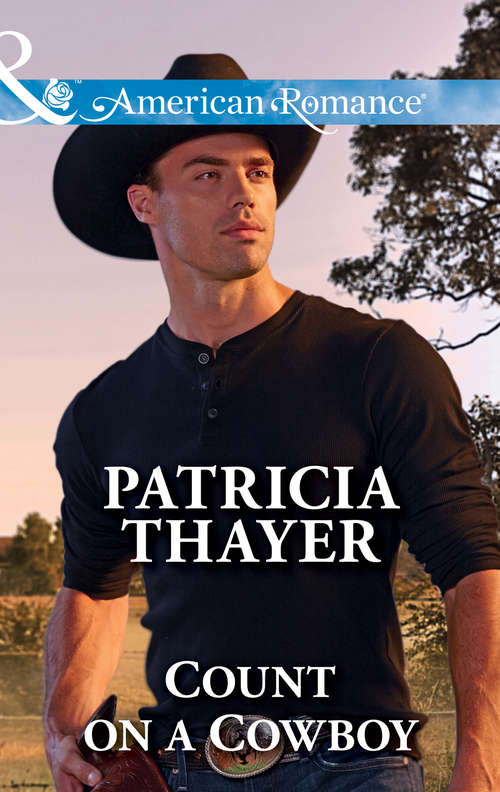 Book cover of Count On A Cowboy: Count On A Cowboy Home On The Ranch His Rodeo Sweetheart The Bull Rider Meets His Match (ePub edition) (Rocky Mountain Twins #1)