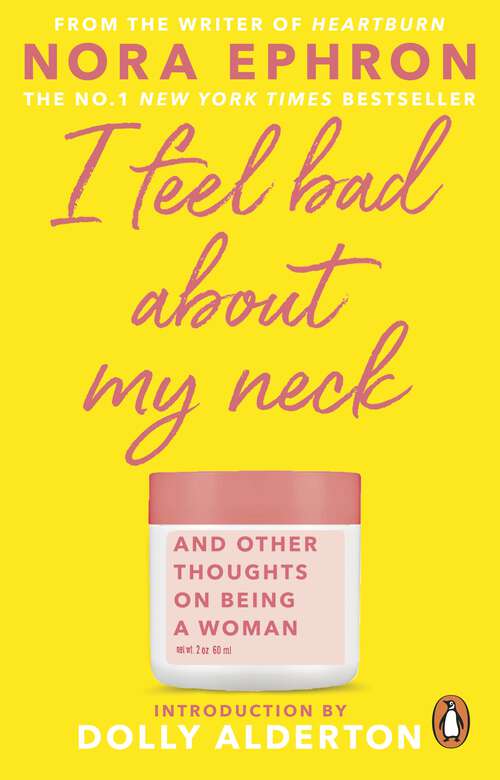 Book cover of I Feel Bad About My Neck: with a new introduction from Dolly Alderton