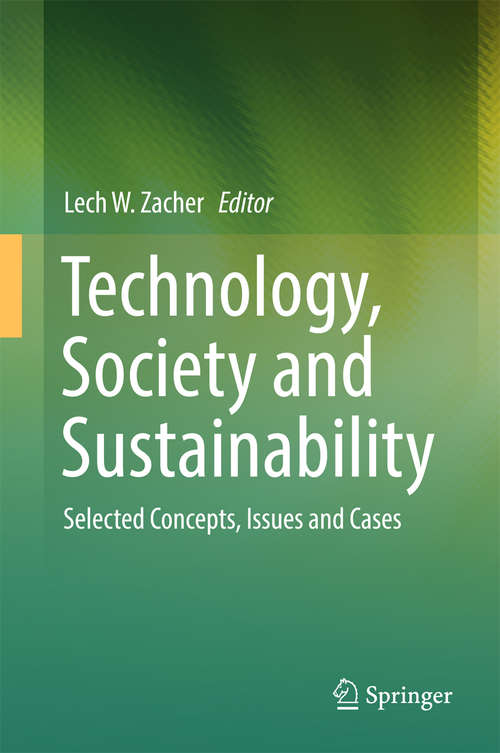 Book cover of Technology, Society and Sustainability: Selected Concepts, Issues and Cases