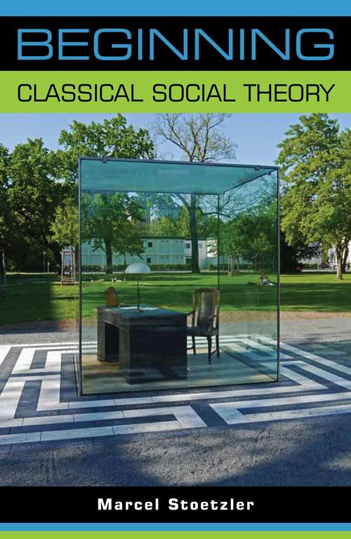 Book cover of Beginning classical social theory (Beginnings)