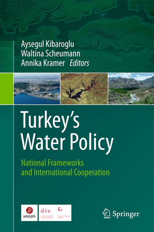 Book cover of Turkey's Water Policy: National Frameworks and International Cooperation (2011)