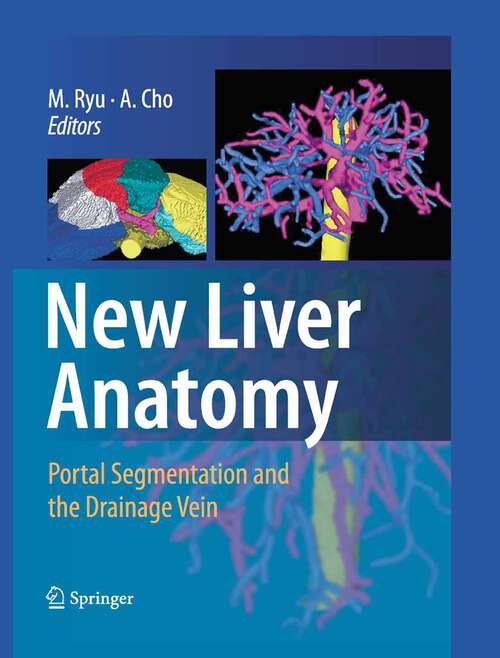 Book cover of New Liver Anatomy: Portal Segmentation and the Drainage Vein (2009)
