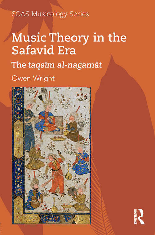 Book cover of Music Theory in the Safavid Era: The taqsīm al-naġamāt (SOAS Studies in Music Series)
