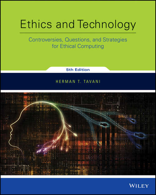 Book cover of Ethics and Technology: Controversies, Questions, and Strategies for Ethical Computing
