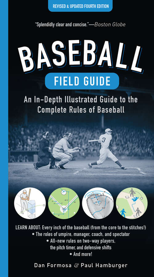 Book cover of Baseball Field Guide, Fourth Edition: An In-Depth Illustrated Guide to the Complete Rules of Baseball